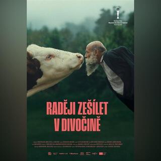 Kino: Raději zešílet v divočině + diskusia s režisérom Mirom Remom