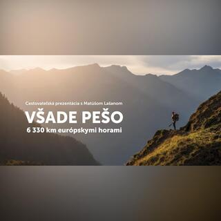 6.330km európskymi horami - Všade pešo s Matúšom Lašanom