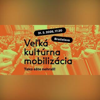 Veľká kultúrna mobilizácia - ideme na protest do Bratislavy